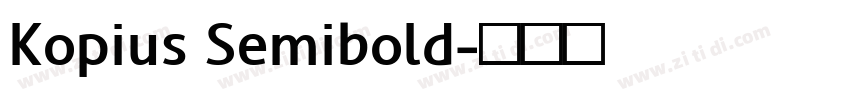 Kopius Semibold字体转换 Kopius Semibold字体转换